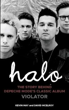 portada Halo: The Story Behind Depeche Mode's Classic Album Violator (en Inglés)
