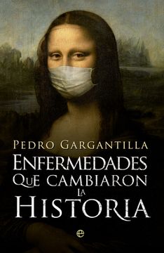 portada Enfermedades que Cambiaron la Historia (in Spanish)