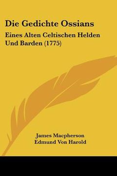 portada die gedichte ossians: eines alten celtischen helden und barden (1775) (in English)