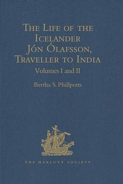 portada The Life of the Icelander jón Ólafsson, Traveller to India, Written by Himself and Completed About 1661 A. D. With a Continuation, by Another Hand, up. Volumes I-Ii (Hakluyt Society, Second Series) (en Inglés)