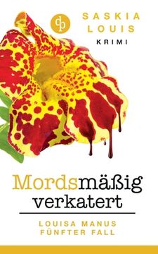portada Mordsmäßig verkatert: Louisa Manus fünfter Fall (en Alemán)