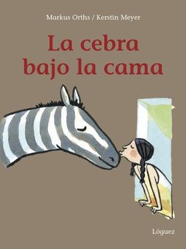 portada La Cebra Bajo la Cama (in Spanish)