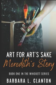 portada Art for Art's Sake: Meredith's Story: Book One in the Whickett Series (en Inglés)