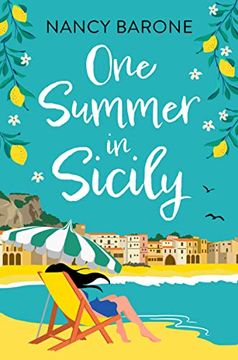 portada One Summer in Sicily: An Absolutely Perfect Romantic Read from Nancy Barone to Escape with in 2024 (in English)