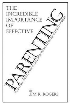portada the incredible importance of effective parenting