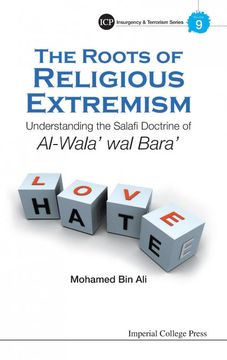 portada The Roots of Religious Extremism: Understanding the Salafi Doctrine of Al-Wala'Wal Bara' 9 (Insurgency and Terrorism Series) (en Inglés)