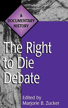 portada The Right to die Debate: A Documentary History (Primary Documents in American History and Contemporary Issues) (en Inglés)