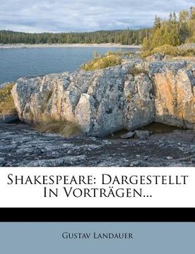 portada Shakespeare: Dargestellt in Vortragen... (en Alemán)
