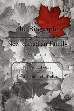 portada the biography of a new canadian family: volume ii (en Inglés)