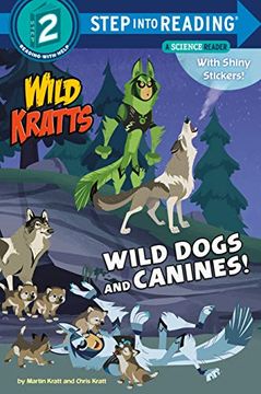 portada Wild Dogs and Canines! (Wild Kratts) (Step Into Reading) (in English)