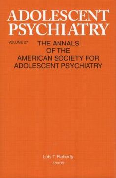 portada adolescent psychiatry, v. 27: annals of the american society for adolescent psychiatry (en Inglés)