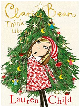 portada Clarice Bean: The Utterly Joyful and Sparkling new Clarice Bean Christmas Story From Lauren Child. 