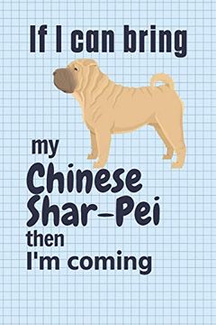 portada If i can Bring my Chinese Shar-Pei Then i'm Coming: For Chinese Shar-Pei dog Fans (in English)