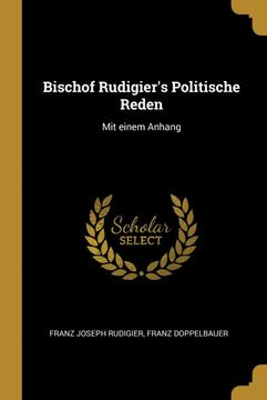 portada Bischof Rudigier's Politische Reden: Mit Einem Anhang (in German)