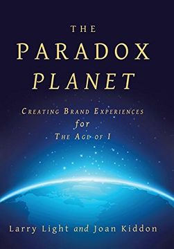 portada The Paradox Planet: Creating Brand Experiences for The Age of I