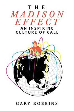portada The Madison Effect: An Inspiring Culture of Call (en Inglés)