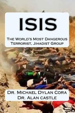 portada ISIS-The World's Most Dangerous Terrorist, Jihadist Group (in English)