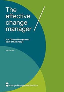 portada The Effective Change Manager: The Change Management Body of Knowledge