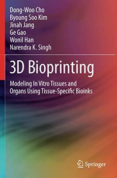 portada 3d Bioprinting: Modeling in Vitro Tissues and Organs Using Tissue-Specific Bioinks (en Inglés)