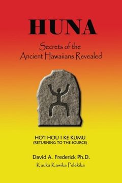 portada Huna: Secrets of the Ancient Hawaiians Revealed