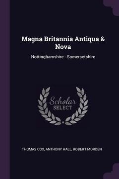 portada Magna Britannia Antiqua & Nova: Nottinghamshire - Somersetshire (in English)