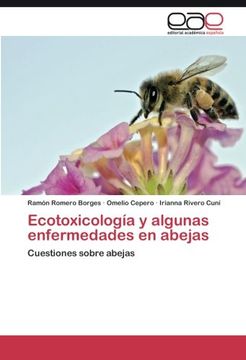 portada Ecotoxicología y algunas enfermedades en abejas: Cuestiones sobre abejas (Spanish Edition)