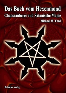 portada Das Buch vom Hexenmond: Chaoszauberei und Satanische Magie (in German)