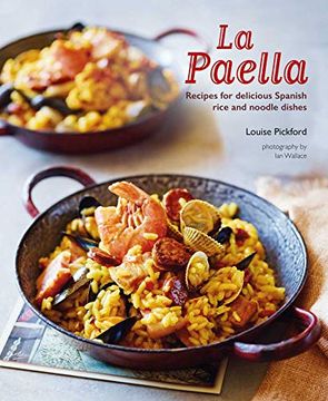 portada La Paella: Recipes for Delicious Spanish Rice and Noodle Dishes