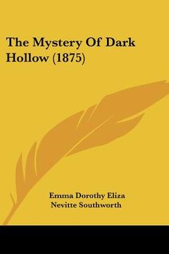 portada the mystery of dark hollow (1875) (en Inglés)