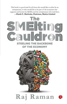 portada The Smelting Cauldron; Steeling the Backbone of the Economy (en Inglés)