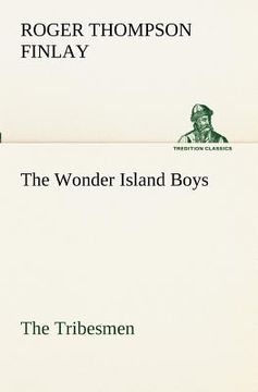portada the wonder island boys: the tribesmen (en Inglés)