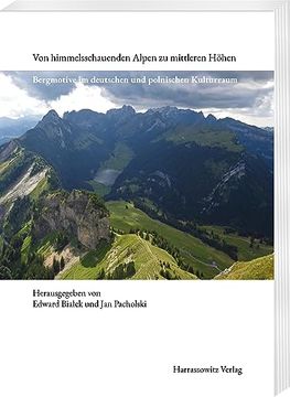 portada Von Himmelsschauenden Alpen Zu Mittleren Hohen: Bergmotive Im Deutschen Und Polnischen Kulturraum (en Alemán)