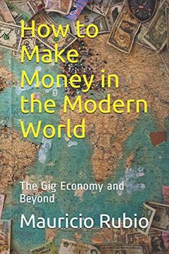 portada How to Make Money in the Modern World: The gig Economy and Beyond (en Inglés)