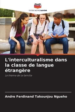 portada L'interculturalisme dans la classe de langue étrangère (en Francés)