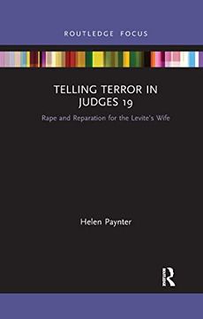 portada Telling Terror in Judges 19: Rape and Reparation for the Levite’S Wife (Rape Culture, Religion and the Bible) 