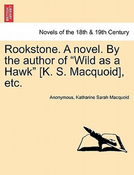 portada rookstone. a novel. by the author of "wild as a hawk" [k. s. macquoid], etc.