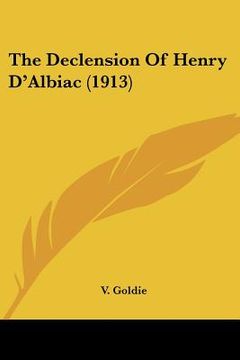 portada the declension of henry d'albiac (1913) (en Inglés)