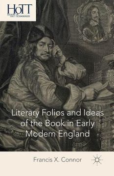 portada Literary Folios and Ideas of the Book in Early Modern England (in English)