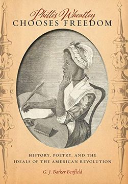portada Phillis Wheatley Chooses Freedom: History, Poetry, and the Ideals of the American Revolution 