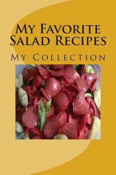 portada My Favorite Salad Recipes (en Inglés)
