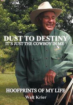portada dust to destiny it`s just the cowboy in me