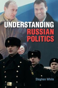 portada Understanding Russian Politics (en Inglés)