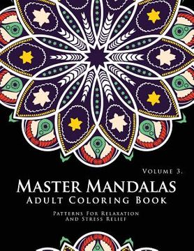 portada Master Mandala Adult Coloring Book Volume 3: Inspire Creativity, Reduce Stress, and Bring Balance with Mandala Coloring Pages