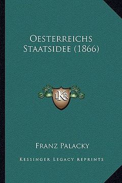 portada Oesterreichs Staatsidee (1866) (en Alemán)