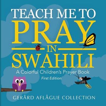 portada Teach me to Pray in Swahili: A Colorful Children's Prayer Book (en Inglés)