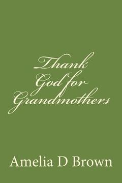 portada Thank God for Grandmothers (en Inglés)