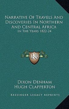 portada narrative of travels and discoveries in northern and central africa: in the years 1822-24 (in English)