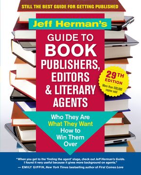 portada Jeff Herman’S Guide to Book Publishers, Editors & Literary Agents, 29Th Edition: Who They Are, What They Want, how to win Them Over (Jeff Herman'SG Book Publishers, Editors and Literary Agents) 
