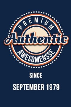 portada Premium Authentic Awesomensse Since SEPTEMBER 1979: Funny quote Birthday Gift, Blue Cool Design 6 x 9 with 120 pages Soft Matte Cover (en Inglés)