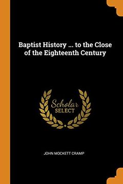 portada Baptist History. To the Close of the Eighteenth Century 